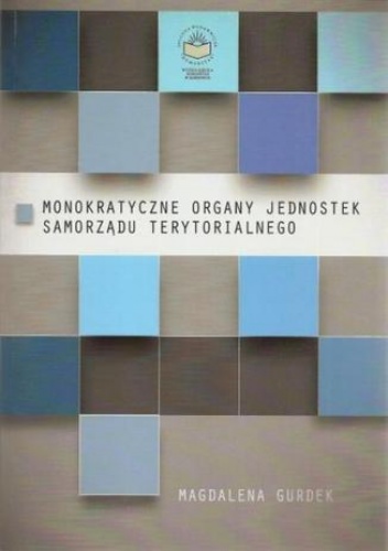 Monokratyczne organy jednostek samorządu terytorialnego - Gurdek Magdalena