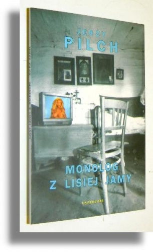 Monolog z lisiej jamy - Jerzy Pilch