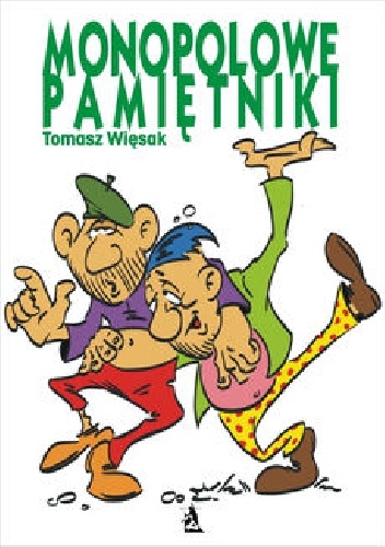 Monopolowe pamiętniki - Tomasz Więsak