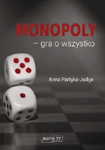 Monopoly – gra o wszystko - Anna Partyka-Judge