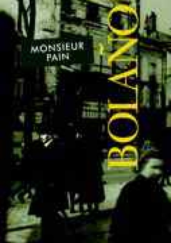 Monsieur Pain - Roberto Bolaño