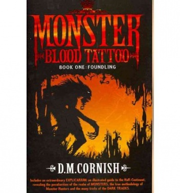 Monster Blood Tattoo - Foundling - D.M. Cornish