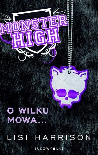 Monster High. O wilku mowa… - Lisi Harrison