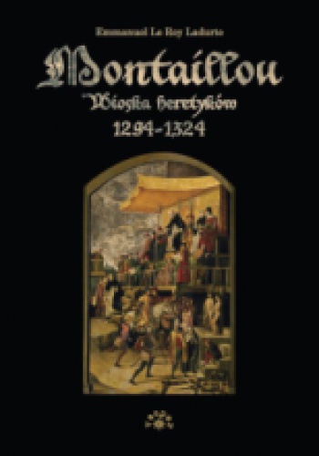 Montaillou. Wioska heretyków 1294-1324 - Emmanuel Le Roy Ladurie