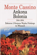Monte Cassino, Ankona, Bolonia 1944-2004 - Witold Żdanowicz