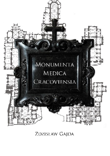 Monumenta Medica Cracoviensia - Zdzisław Gajda