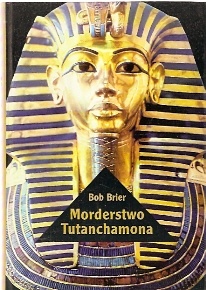 Morderstwo Tutanchamona - Bob Brier