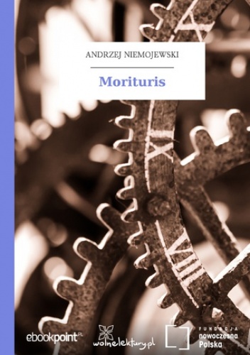 Morituris - Andrzej Niemojewski