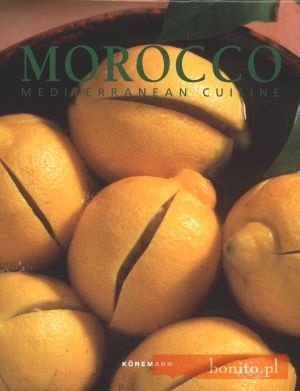 Morocco. Mediterranean Cuisine - praca zbiorowa
