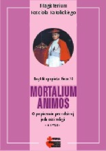 Mortalium animos (O popieraniu prawdziwej jedności religii) - Pius XI