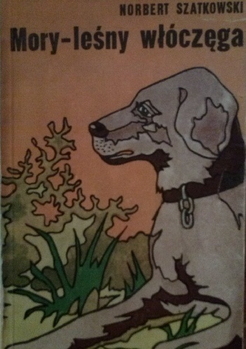 Mory - leśny włóczęga - Norbert Szatkowski
