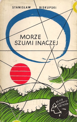 Morze szumi inaczej - Stanisław Biskupski