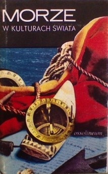 Morze w kulturach świata : praca zbiorowa - praca zbiorowa