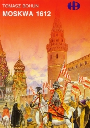 Moskwa 1612 - Tomasz Bohun