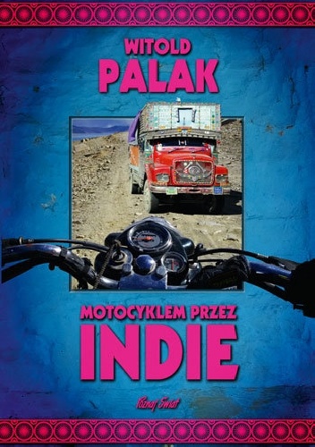 Motocyklem przez Indie - Witold Palak