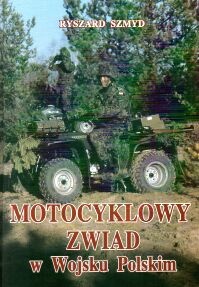 Motocyklowy zwiad w Wojsku Polskim - Ryszard Szmyd