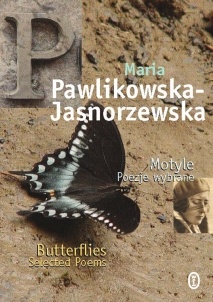 Motyle.Poezje wybrane / Butterflies. Selected Poems - Maria Pawlikowska-Jasnorzewska
