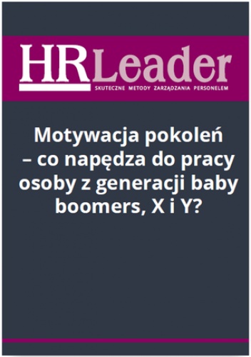 Motywacja pokoleń - co napędza do pracy osoby z generacji baby boomers, X i Y? - Rapacka-Wojdat Magdalena