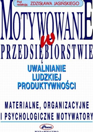Motywowanie w przedsiębiorstwie - Zdzisław Jasiński