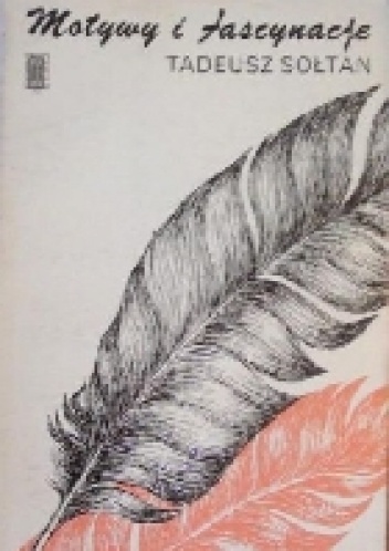 Motywy i fascynacje - Tadeusz Sołtan