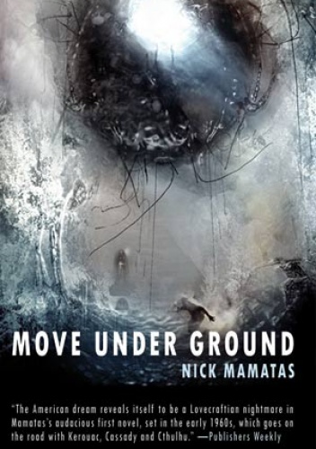 Move Under Ground - Nick Mamatas