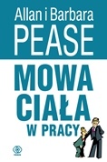 Mowa ciała w pracy - Allan Pease, Barbara Pease