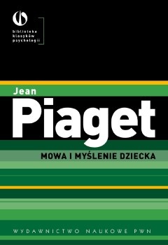 Mowa i myślenie dziecka - Jean Piaget