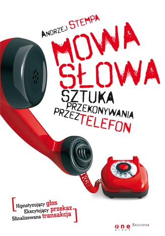 Mowa słowa. Sztuka przekonywania przez telefon - Andrzej Stempa