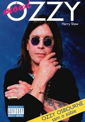 "Mówi" Ozzy: Ozzy Osbourne sam o sobie - Harry Shaw