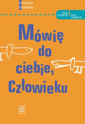Mówię do ciebie, Człowieku - Katarzyna Bocheńska