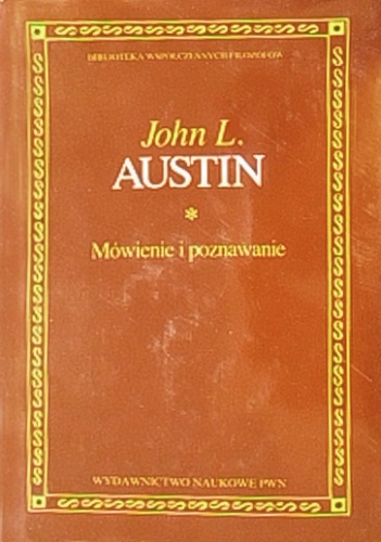 Mówienie i poznawanie - John Langshaw Austin