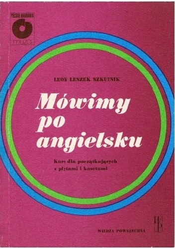 Mówimy po angielsku. Kurs dla początkujących z płytami i kasetami. - Leon Leszek Szkutnik