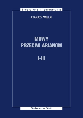 Mowy przeciw arianom I-III - Atanazy Wielki