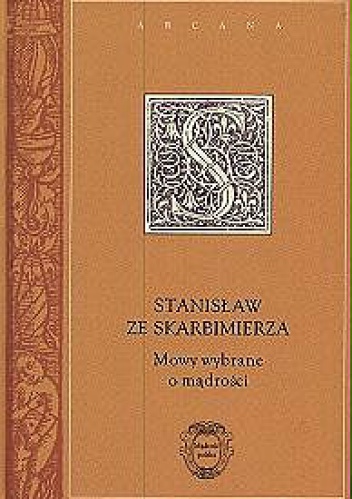Mowy wybrane o mądrości - Stanisław Skarbimierczyk