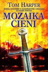 Mozaika cieni - Tom Harper
