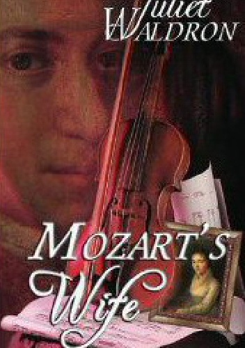 Mozart's wife - Juliet Waldron