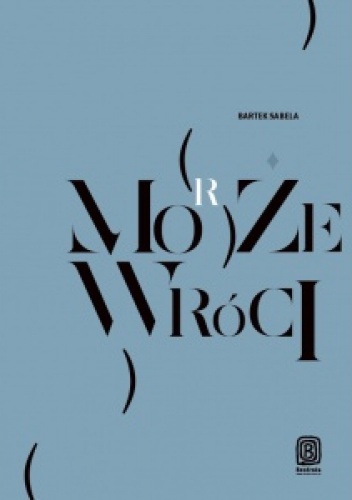 Może (morze) wróci - Bartek Sabela