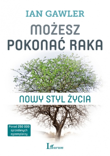 Możesz pokonać raka - Ian Gawler