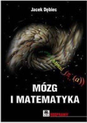 Mózg i matematyka - Jacek Dębiec