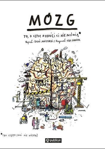 Mózg. To, o czym dorośli ci nie mówią - Boguś Janiszewski