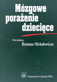 Mózgowe porażenie dziecięce - Roman Michałowicz