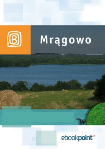Mrągowo. Miniprzewodnik - praca zbiorowa