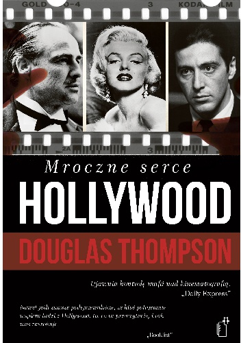 Mroczne serce Hollywood - Douglas Thompson