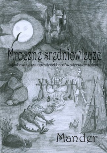Mroczne średniowiecze. Najzabawniejsze opowieści bardów wierszem spisane - Mander