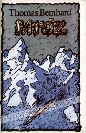 Mróz - Thomas Bernhard
