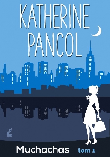 Muchachas. Tom 1 - Katherine Pancol