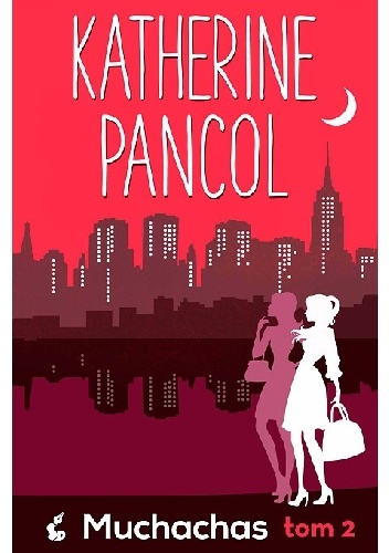 Muchachas. Tom 2 - Katherine Pancol