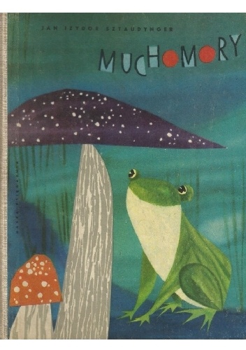 Muchomor - Jan Izydor Sztaudynger