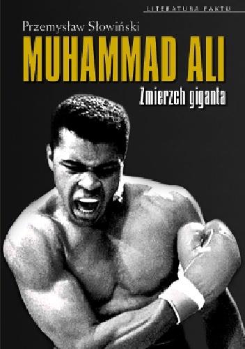 Muhammad Ali. Zmierzch giganta 1942–2016 - Przemysław Słowiński