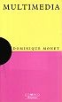 Multimedia - Dominique Monet